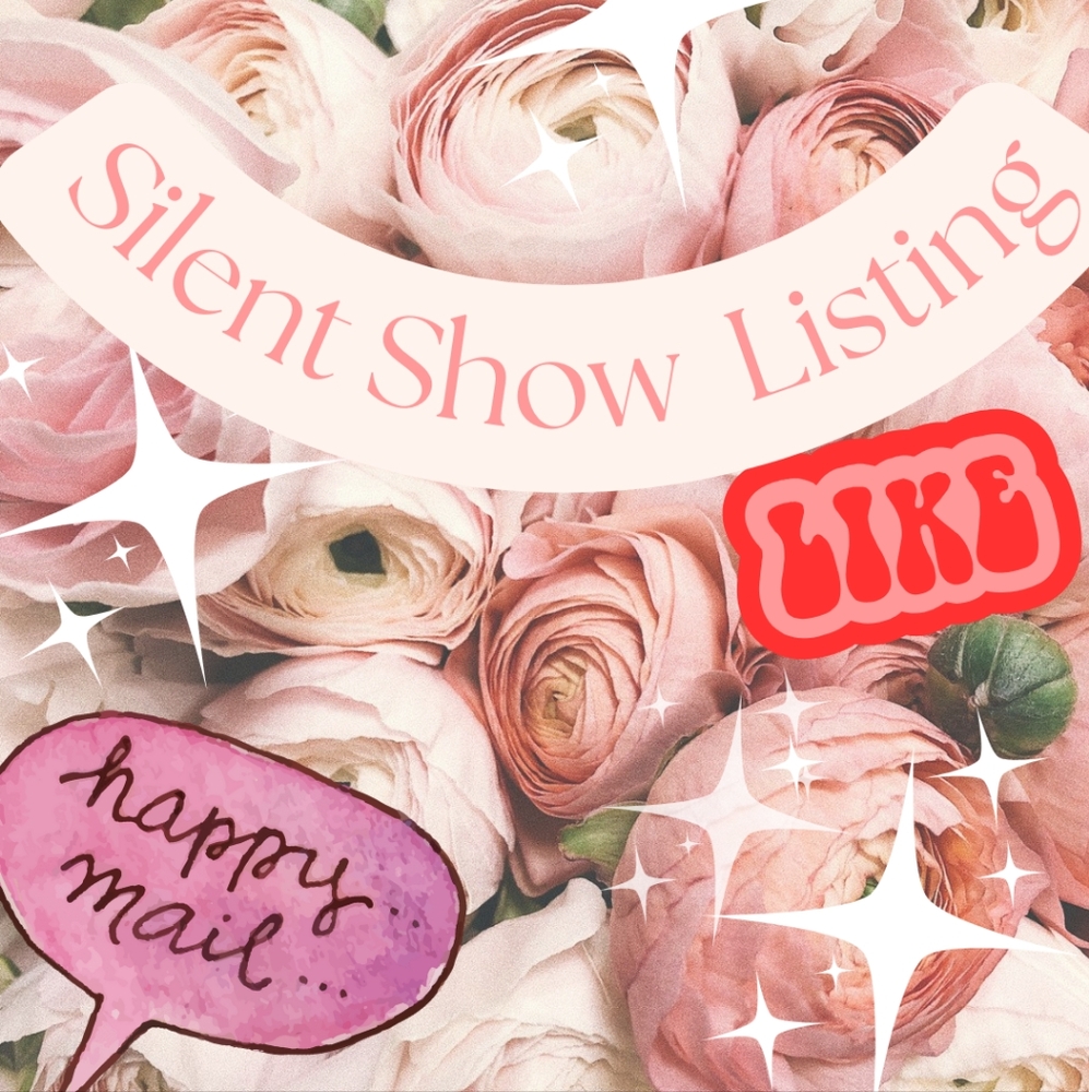 ❤️Like To Be Notified ❤️ Silent Show Listing